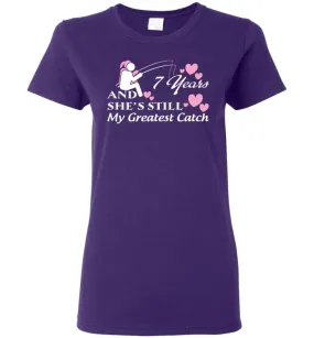 7 Years Anniversary She Still My Greatest Catch Women Tee